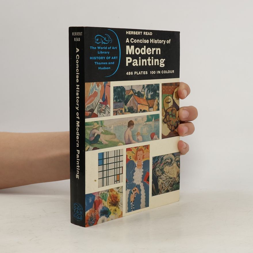 Herbert Edward Read A Concise History of Modern Painting