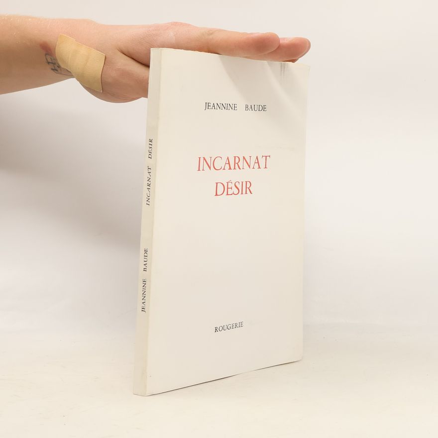 Jeannine Baude Incarnat désir