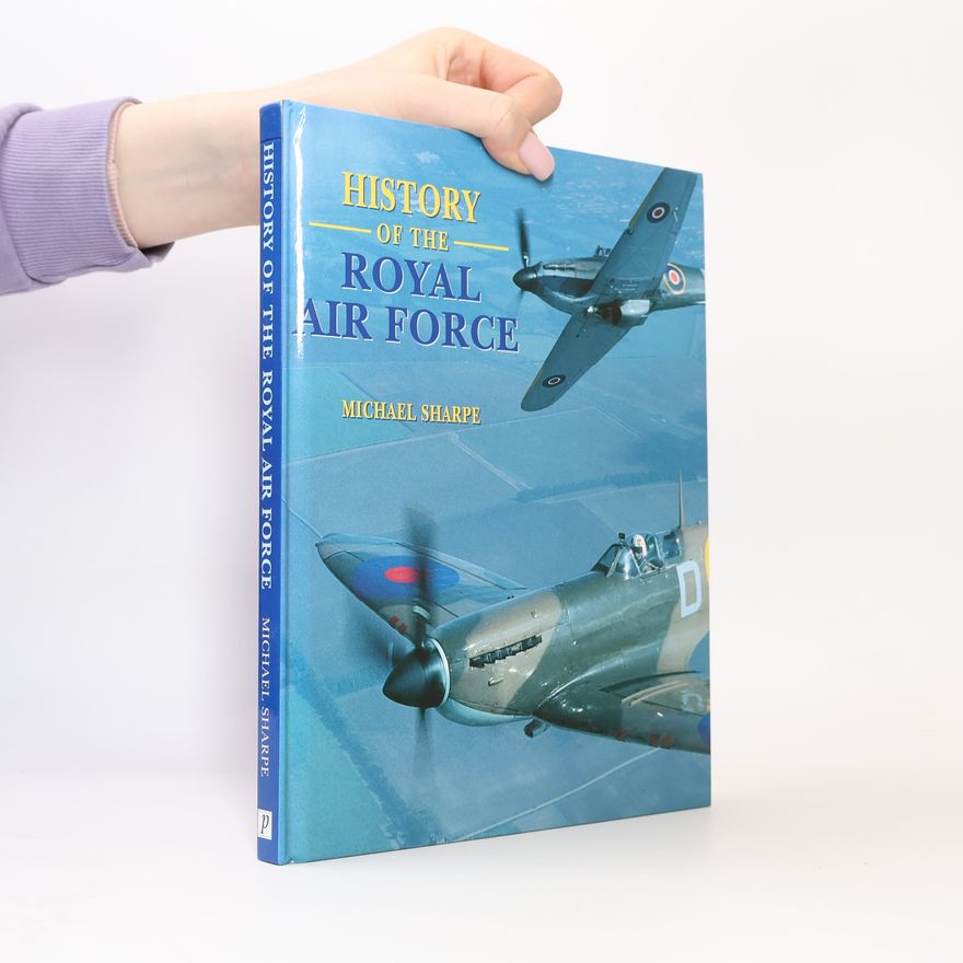 Mike Sharpe History of the Royal Air Force