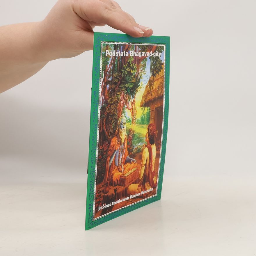 Šrí Šrímad Bhaktivédanta Nárájana Maharádža Podstata Bhagavad-gíty