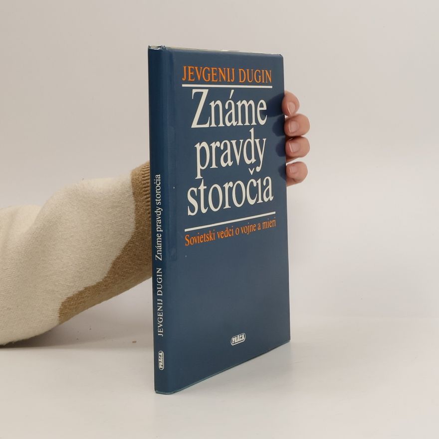 Jevgenij Dugin Známe pravdy storočia