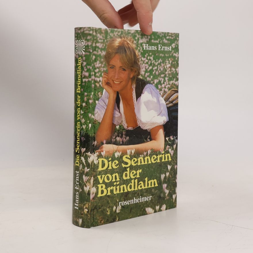 Hans-Ernst Schwiete Die Sennerin von der Bründlalm
