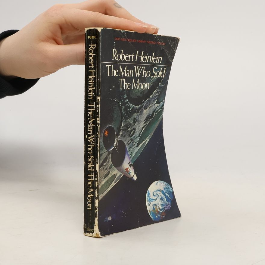 Robert A. Heinlein The Man Who Sold the Moon
