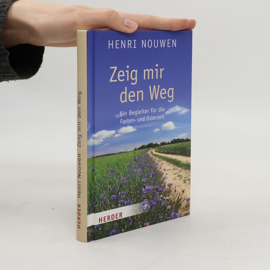 Henri Nouwen Zeig mir den Weg