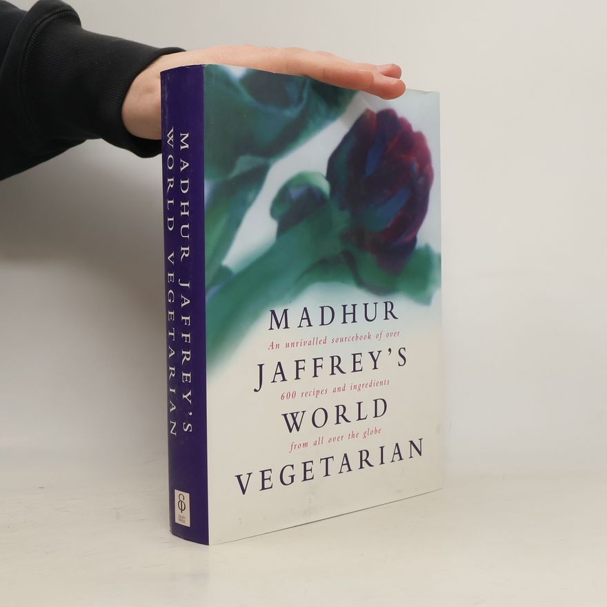 Madhur Jaffrey Madhur Jaffrey's World Vegetarian