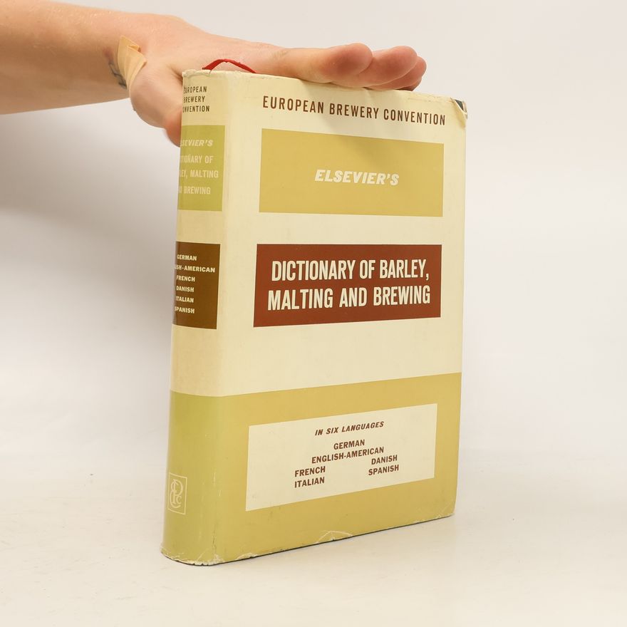 Bernard D. Hartong Dictionary of Barley, Malting and Brewing