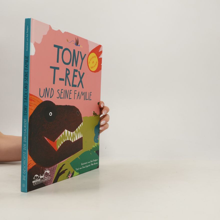 Michael J. Benton Tony T-Rex und seine Familie