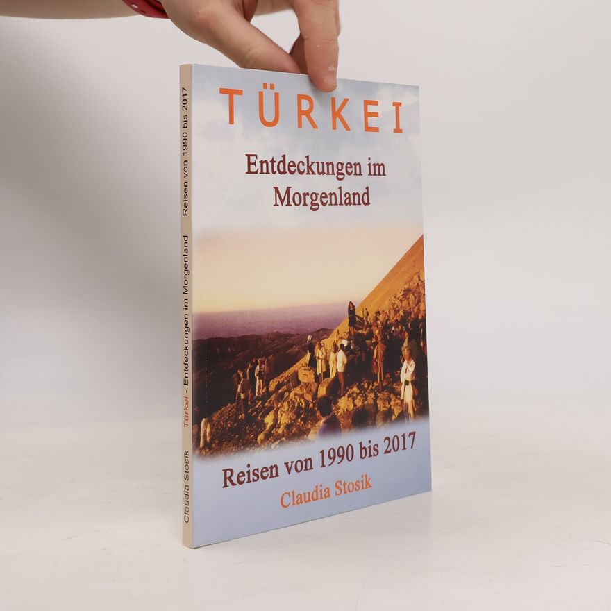 Claudia Stosik Türkei - Entdeckungen im Morgenland