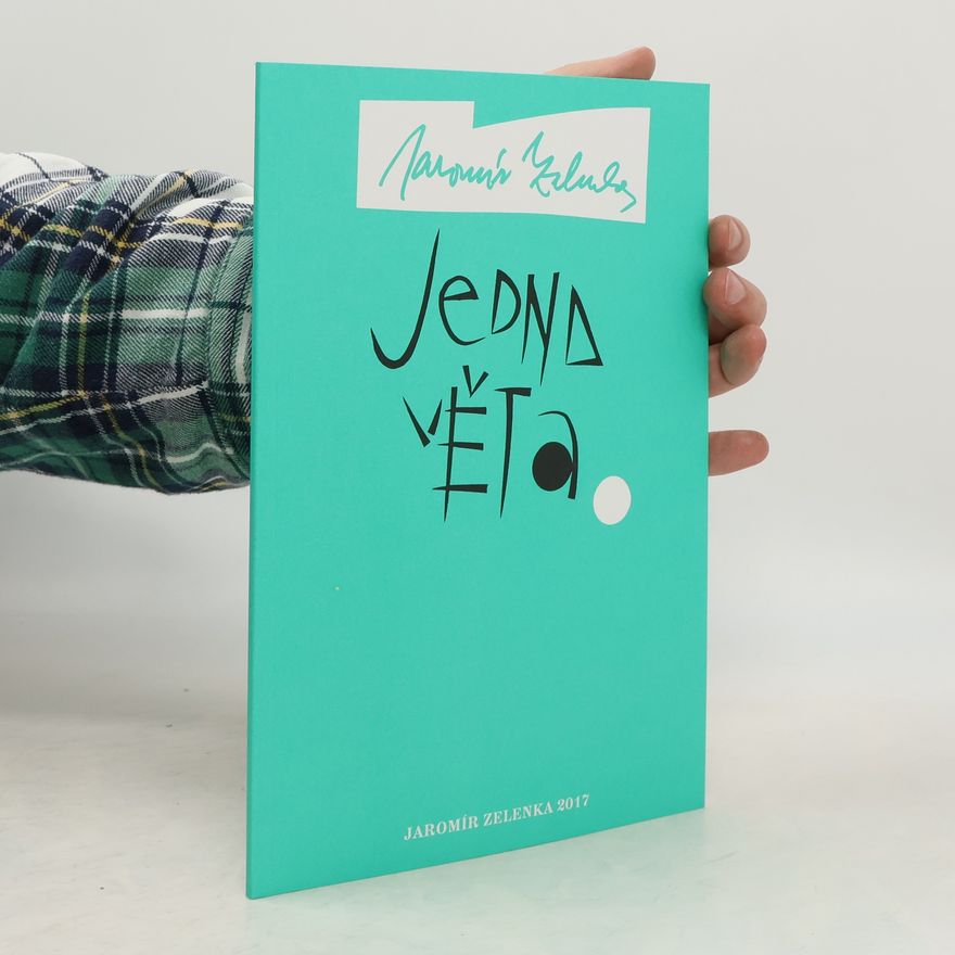Jaromír Zelenka Jedna věta