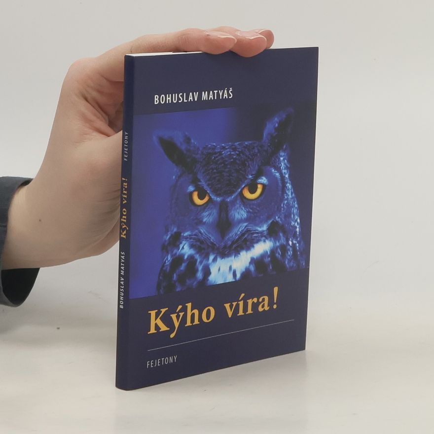 Bohuslav Matyáš Kýho víra!
