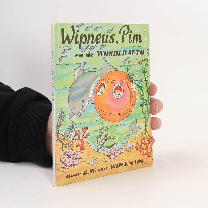B. W. van Wijckmade Wipneus en Pim en de Wonderauto