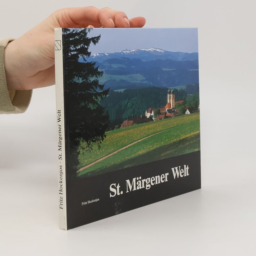 Fritz Hockenjos S[ank]t Märgener Welt