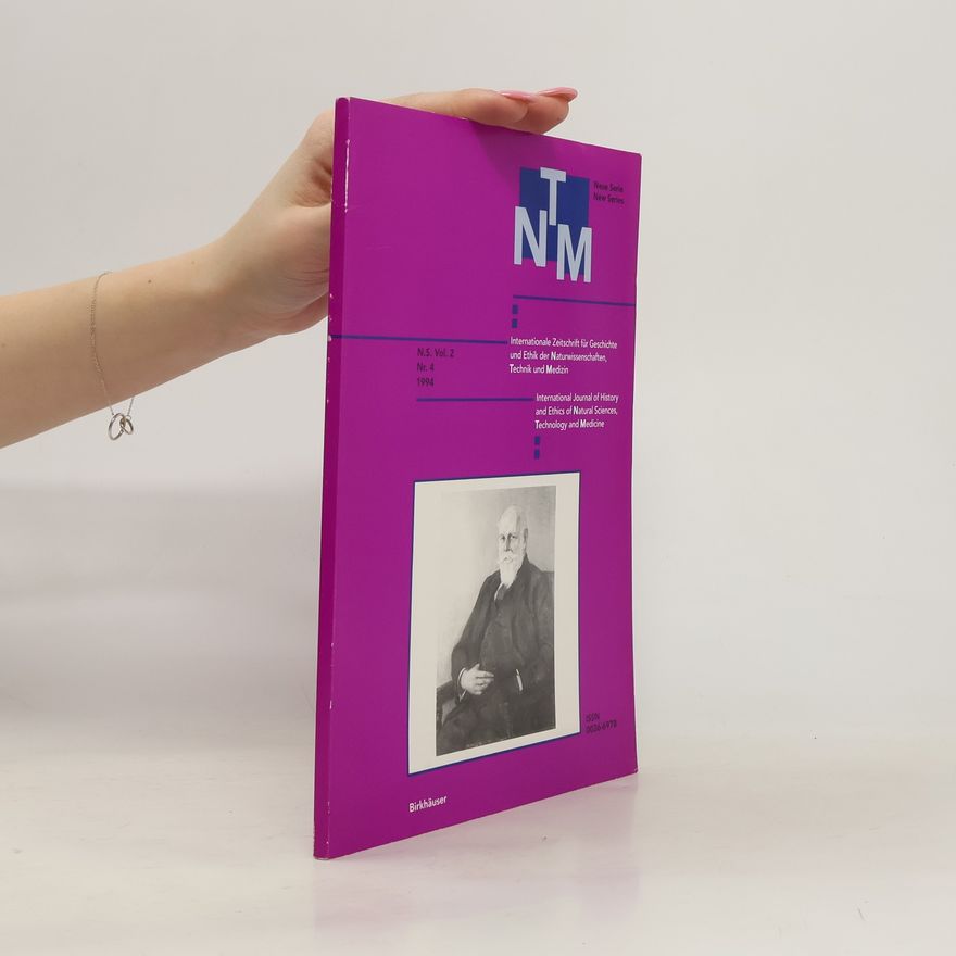 Autorenkollektiv Internationale Zeitschrift für Geschichte und Ethik der Naturwissenschaften, Technik und Medizin. Nr. 4