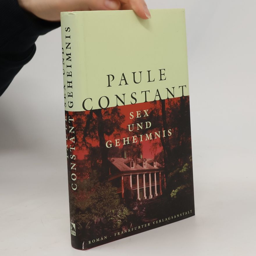 Paule Constant Sex und Geheimnis