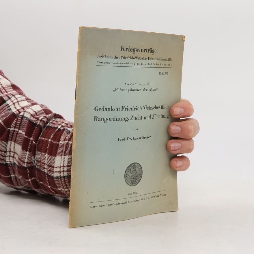 Oscar Jacob Becker Gedanken Friedrich Nietzsches über Rangordnung, Zucht und Züchtung