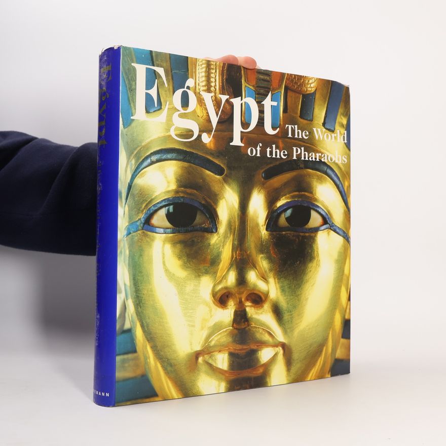 Kolektív autorov Egypt. Anglicky Egypt. The World of the Pharaohs
