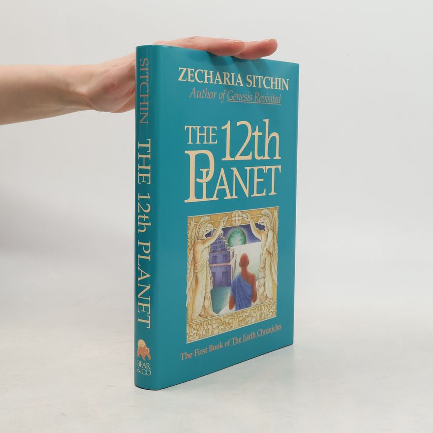 Zecharia Sitchin The Twelfth planet: the first book of the Earth chronicles