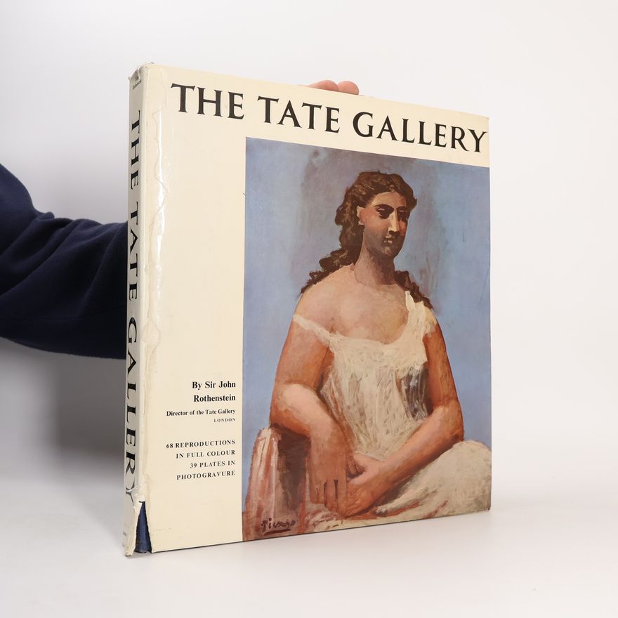 Sir John Rothenstein The Tate Gallery