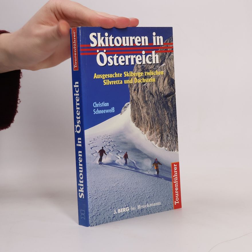 Christian Schneeweis Skitouren in Österreich