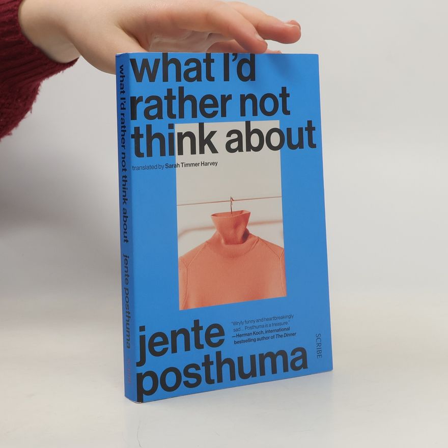 Jente Posthuma What I'd Rather Not Think about