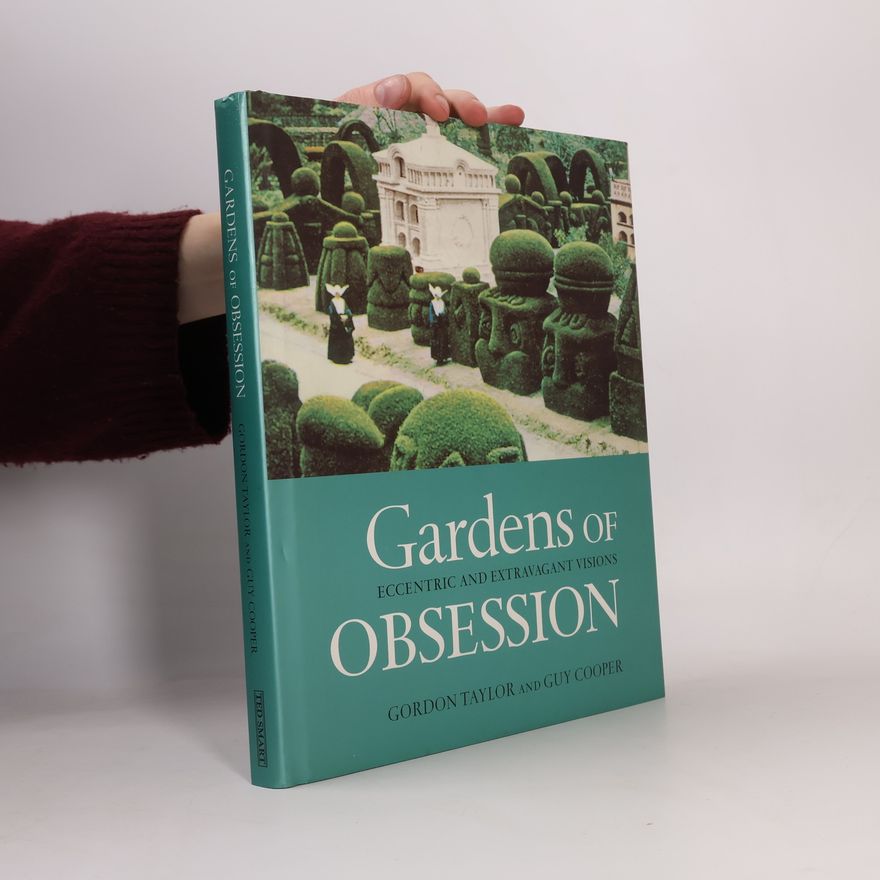 Gordon Taylor Gardens of Obsession