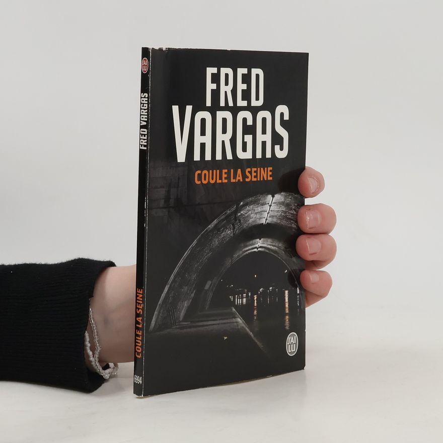 Fred Vargas Coule la Seine
