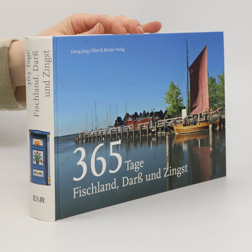 Georg Jung 365 Tage Fischland, Darß und Zingst
