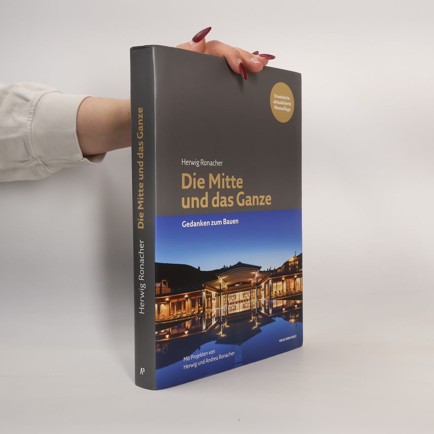 Herwig Ronacher Die Mitte und das Ganze