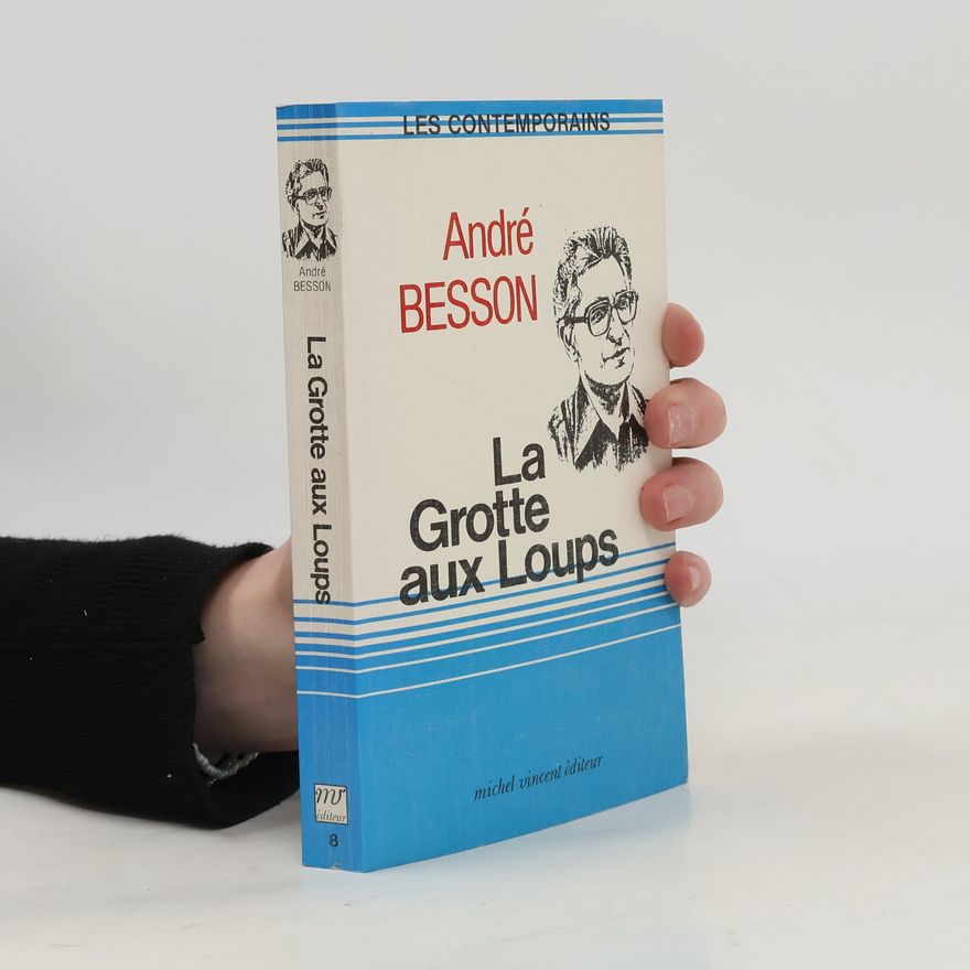 André Besson Les Contemporains - 8: La Grotte aux Loups