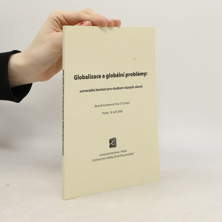 Jiří Dlouhý Globalizace a globální problémy - univerzální kontext pro studium různých oborů