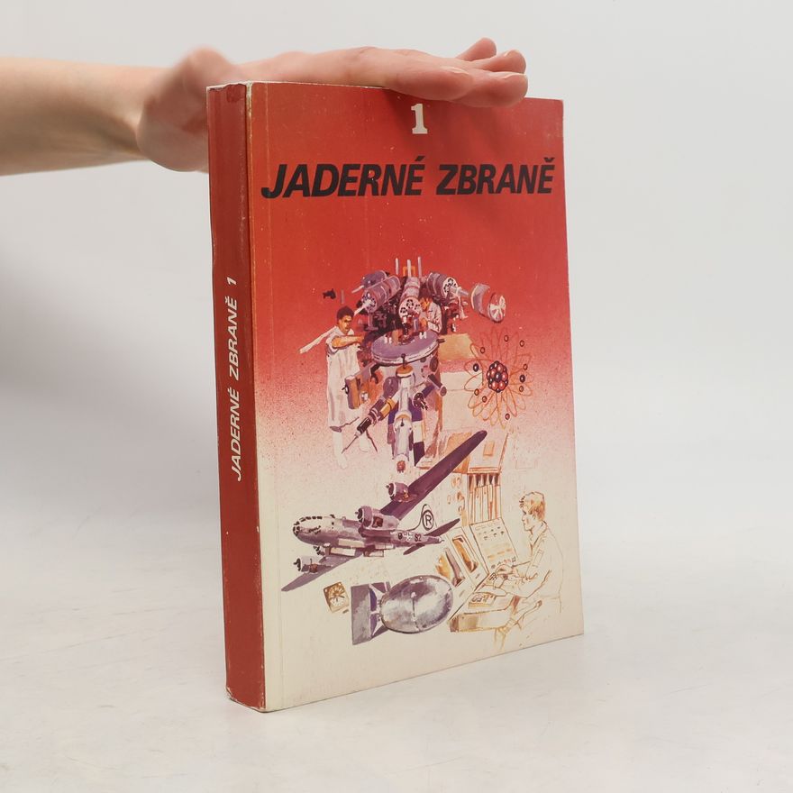 Autorenkollektiv Jaderné zbraně 1. díl
