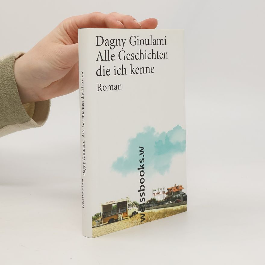 Dagny Gioulami Alle Geschichten, die ich kenne