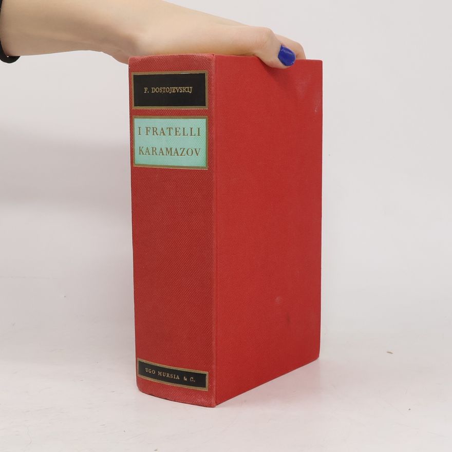 Fjodor Michailowitsch Dostojewski I fratelli Karamazov