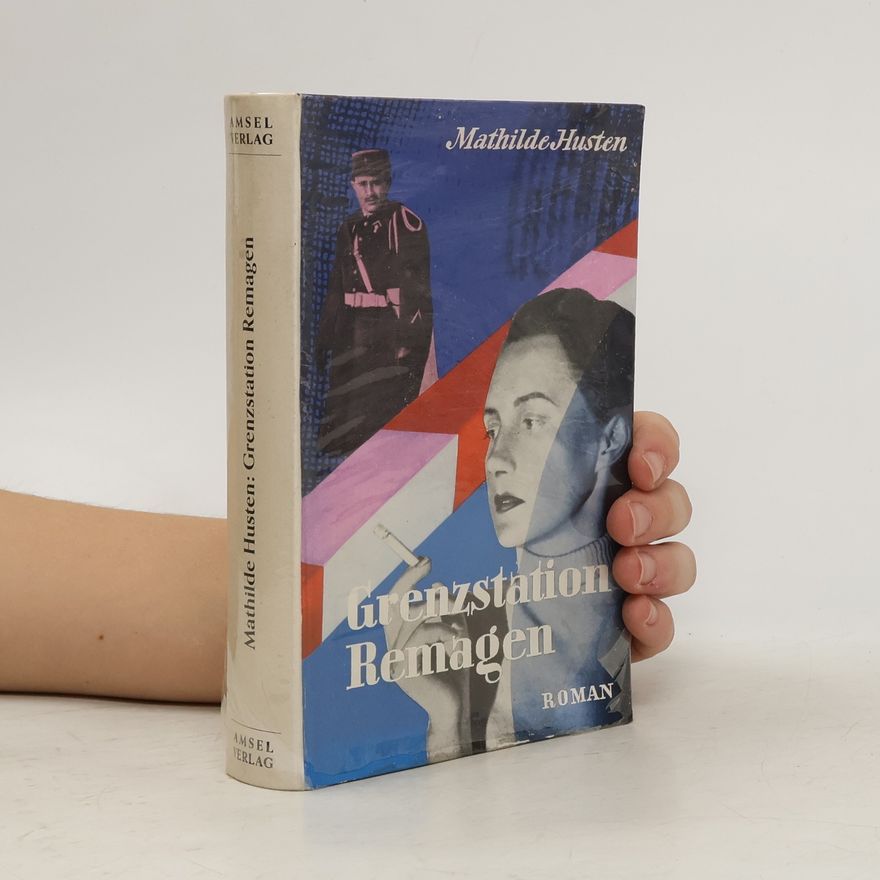 Mathilde Husten Grenzstation Remagen