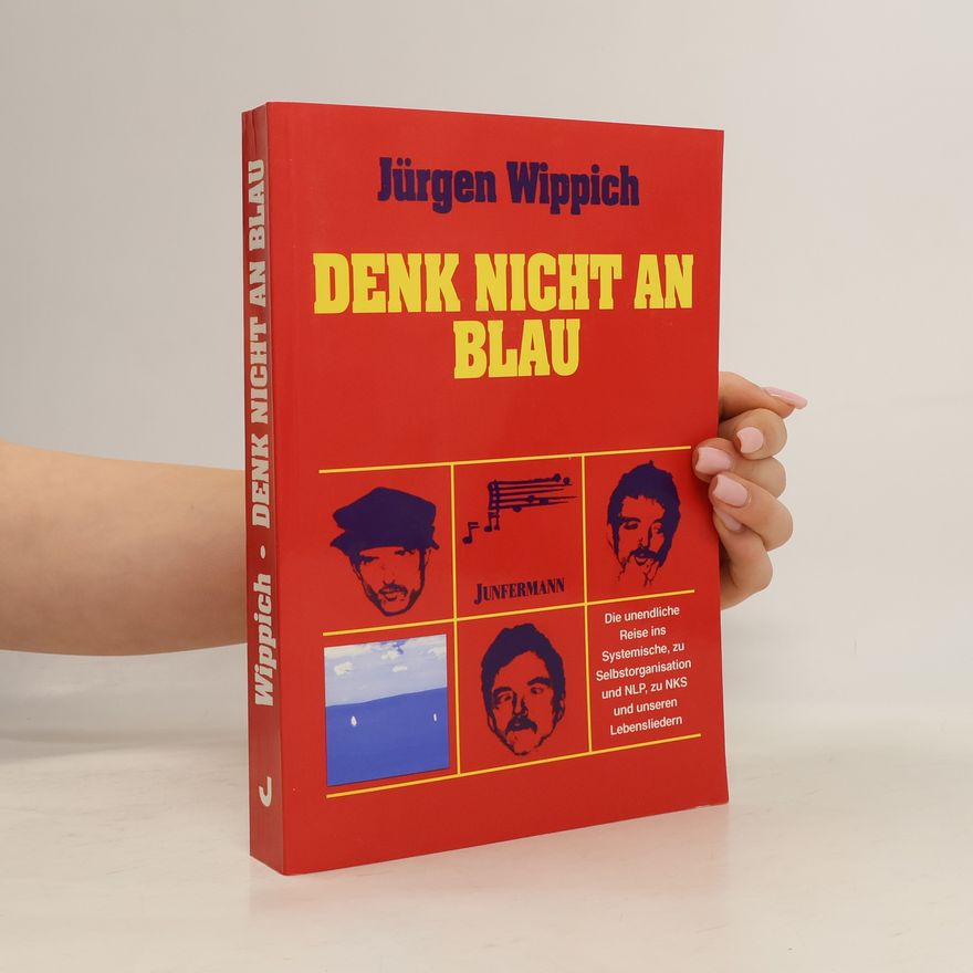 Jürgen Wippich Denk nicht an blau