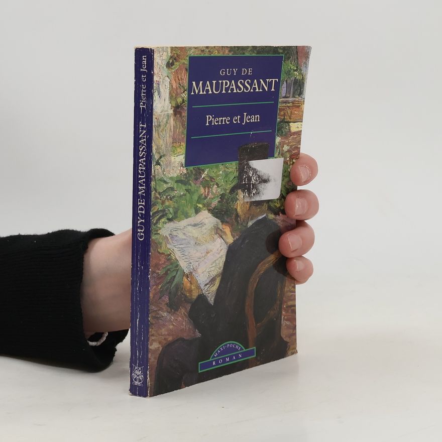 Guy de Maupassant Pierre et Jean