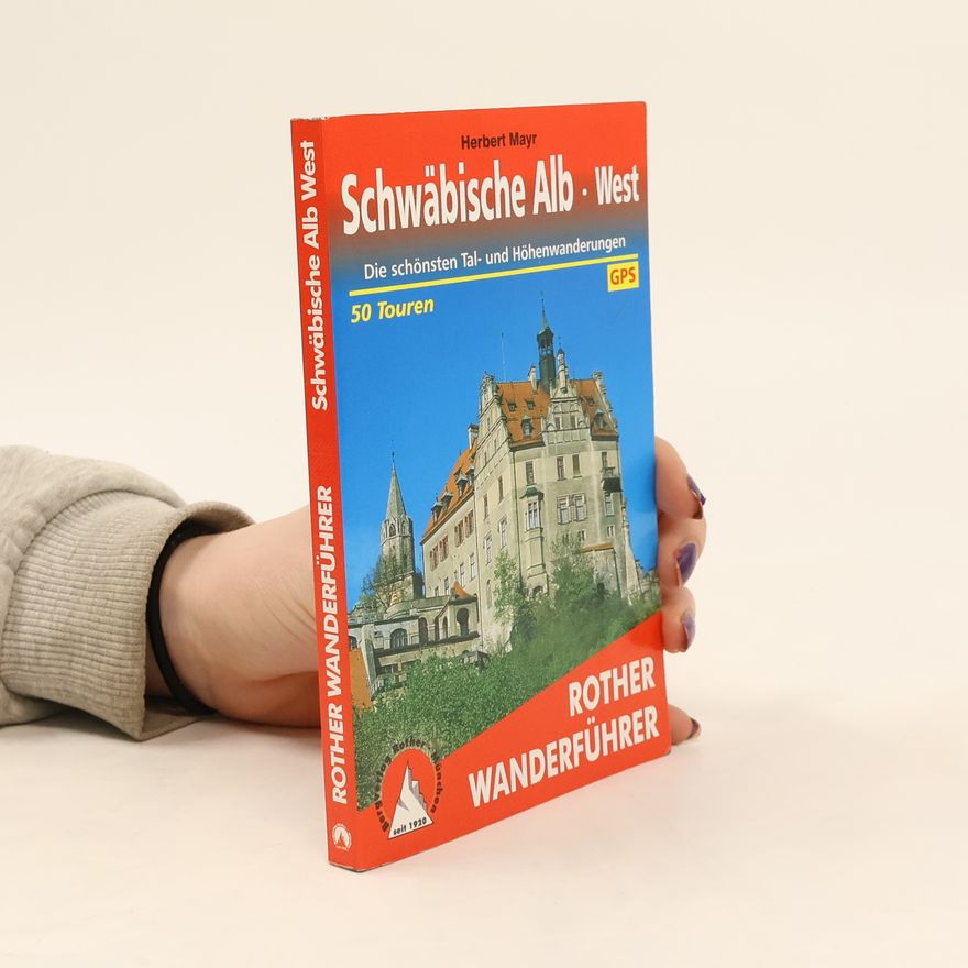 Herbert Mayr Rother Wanderführer: Schwäbische Alb West