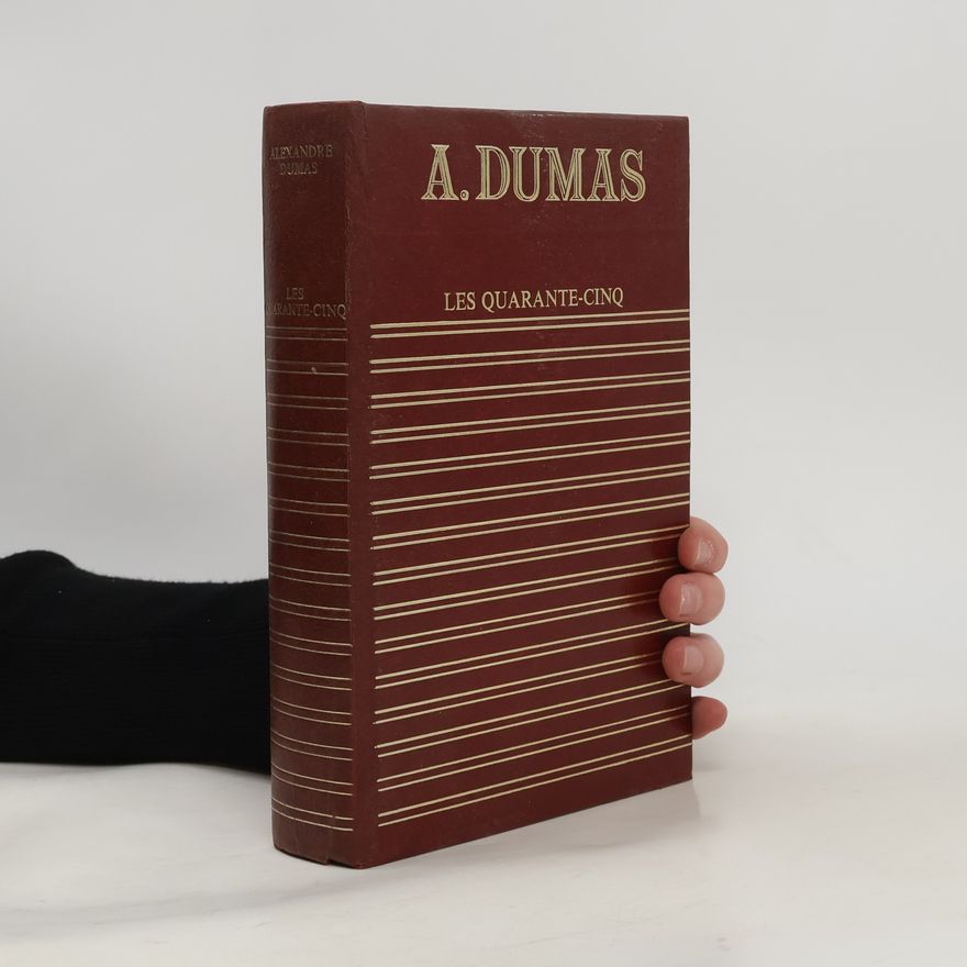 Alexandre Dumas Les Quarante-cinq