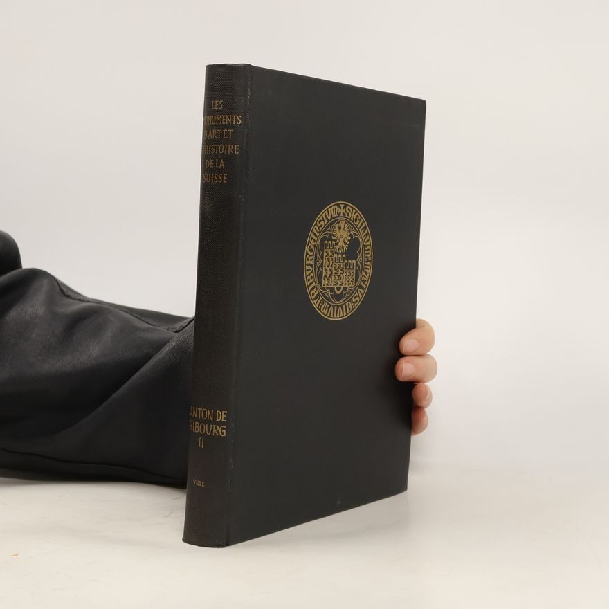 Marcel Strub Les Monuments D'Art et D'Histoire du Canton de Fribourg