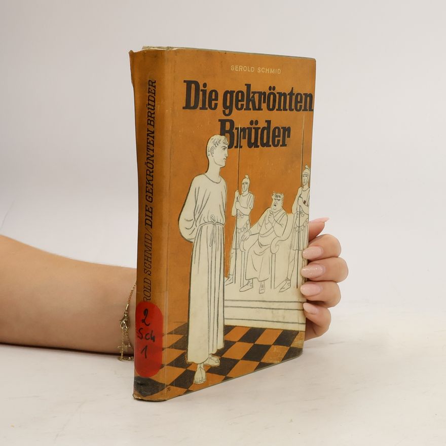 Gerold Schmid Die gekrönten Bruder