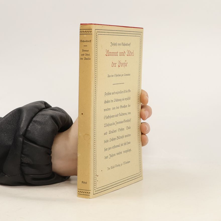 Joseph von Eichendorff Anmut und Adel der Poesie