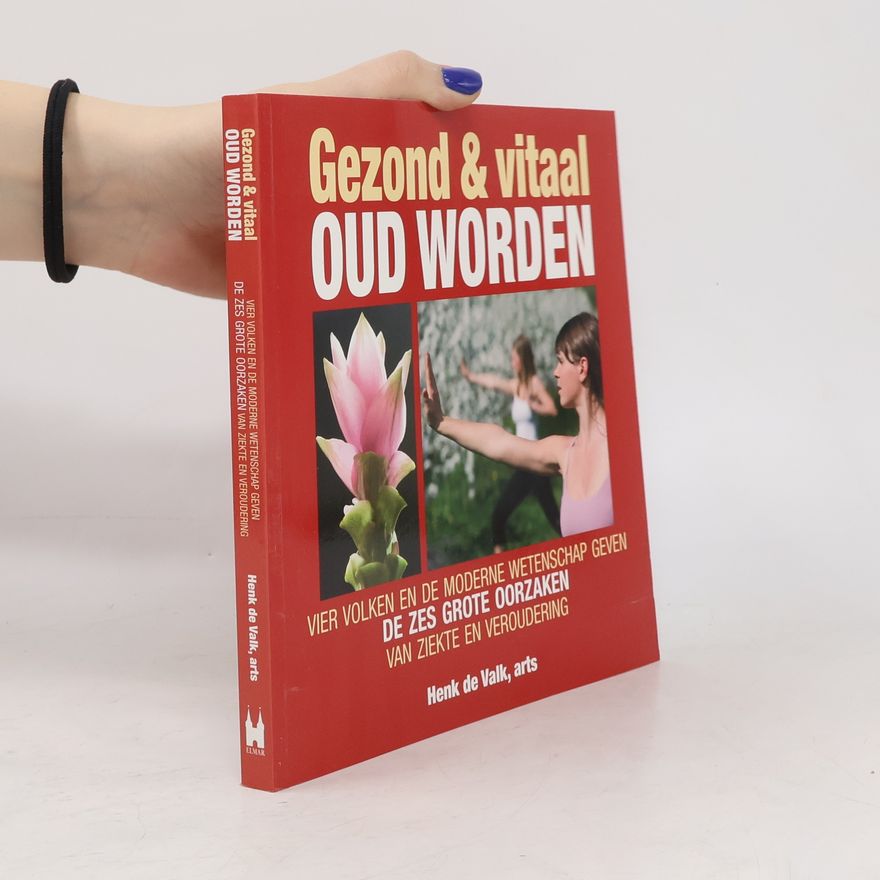 Henk de Valk Gezond & vitaal oud worden