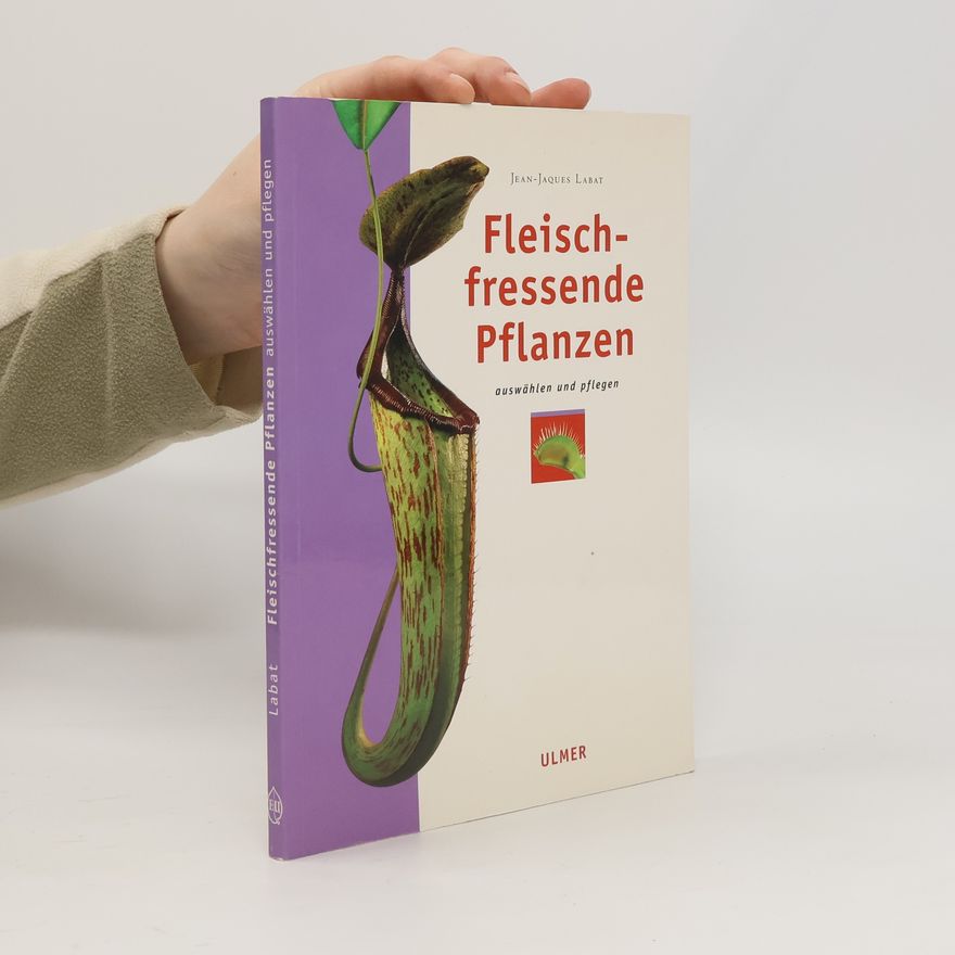 Jean Jacques Labat Fleischfressende Pflanzen