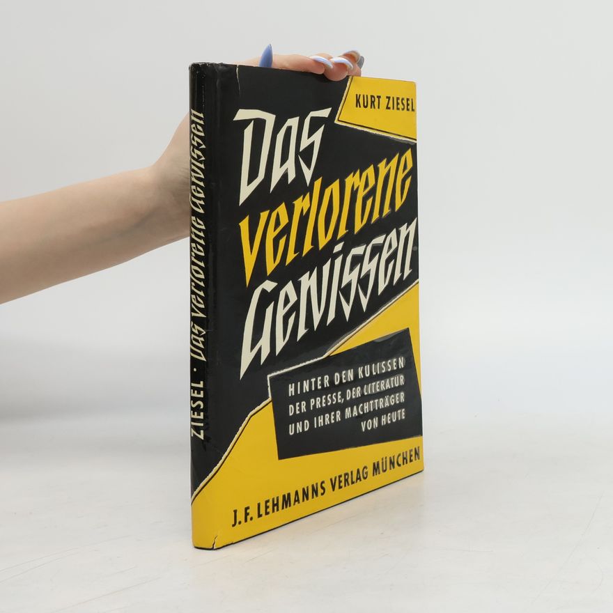 Kurt Ziesel Das verlorene Gewissen