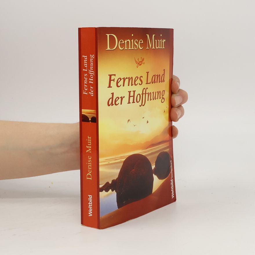Denise Muir Fernes Land der Hoffnung