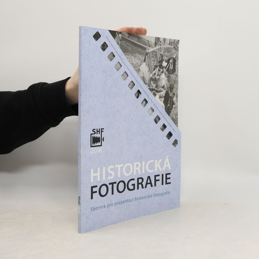 Naděžda Urbánková Historická fotografie 2016,roč.15 : sborník pro prezentaci historické fotografie. 2016. Ročník 15