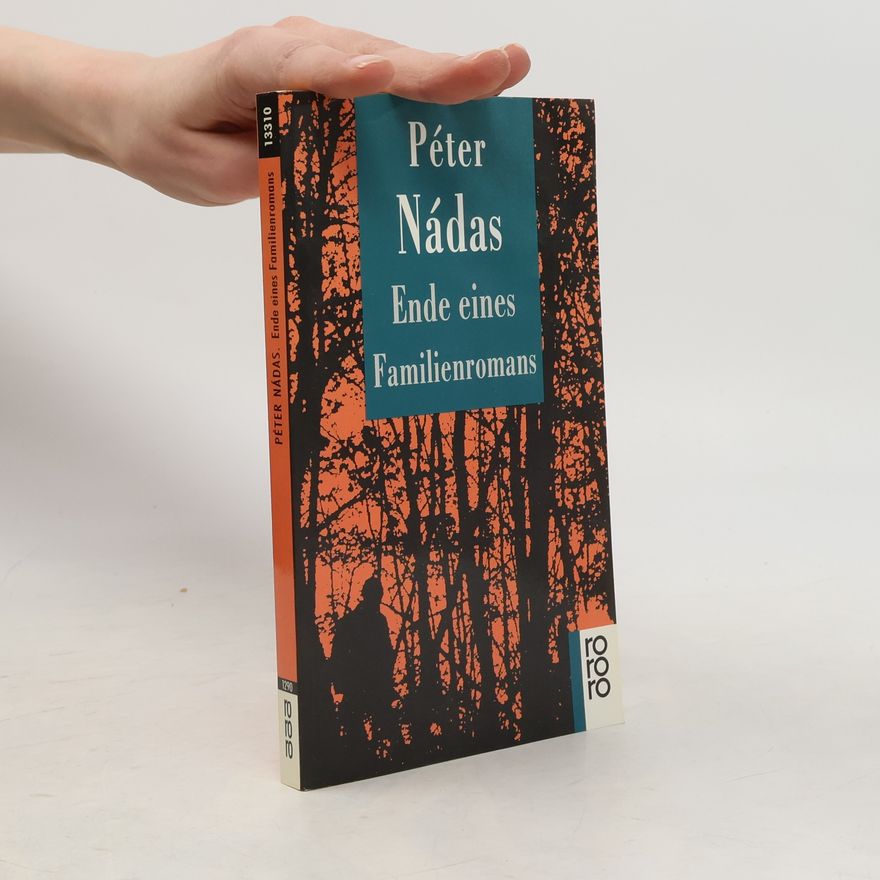 Péter Nádas Ende eines Familienromans