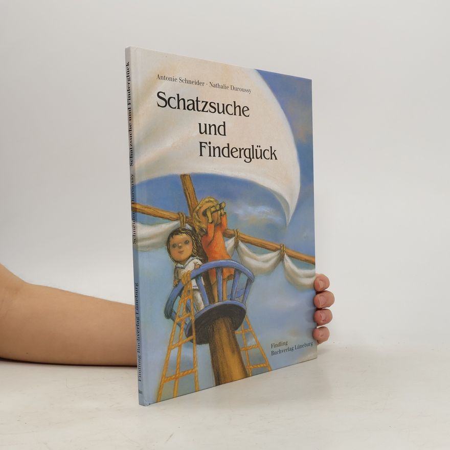 Antonie Schneider Schatzsuche und Finderglück