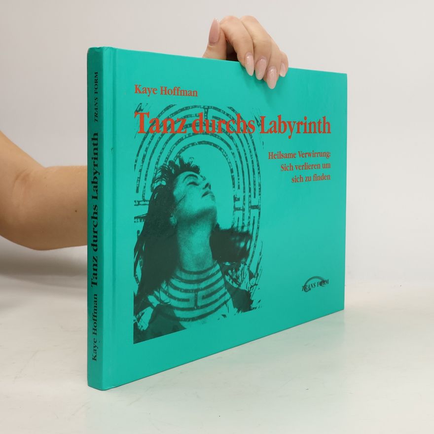 Kay Hoffman Tanz durchs Labyrinth