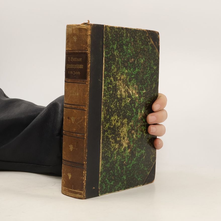 Hermann Hettner Geschichte Der Deutschen Literatur Im Achtzehnten Jahrhundert III.